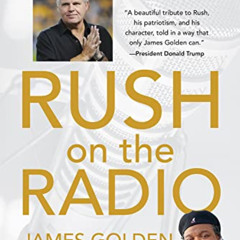 [View] EBOOK 💑 Rush on the Radio: A Tribute from His Friend and Sidekick James Golde