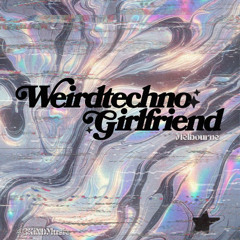 Round 61: weirdtechnogirlfriend for BKiND Music