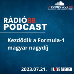 CAFÉ88 - 2023.07.21. - KEZDŐDIK A FORMULA-1 MAGYAR NAGYDÍJ