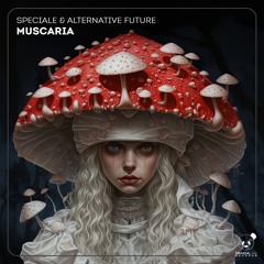 Speciale & Alternative Future - Muscaria
