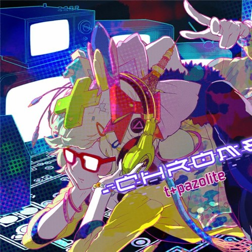 t+pazolite - Chrome VOX (Uncut Edition)