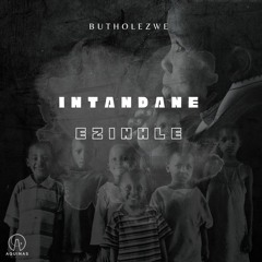 Butholezwe - Intandane Ezinhle