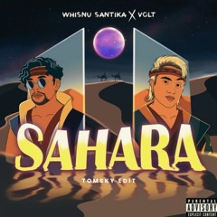 Whisnu Santika x VOLT - Sahara (Tomsky Edit)