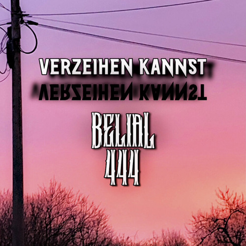 Verzeihen Kannst - [BeliaL RMX]