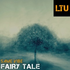 Same Vibe - Fairy Tale (Original Mix) | LTUL001