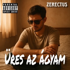 Zerectu$ - Üres az ágyam