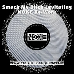 The Prodigy,  Dua Lipa, Divius - Smack My Bitch Levitating  (NOKE Re - Work) Free Download