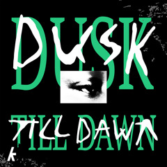 Dusk Till Dawn