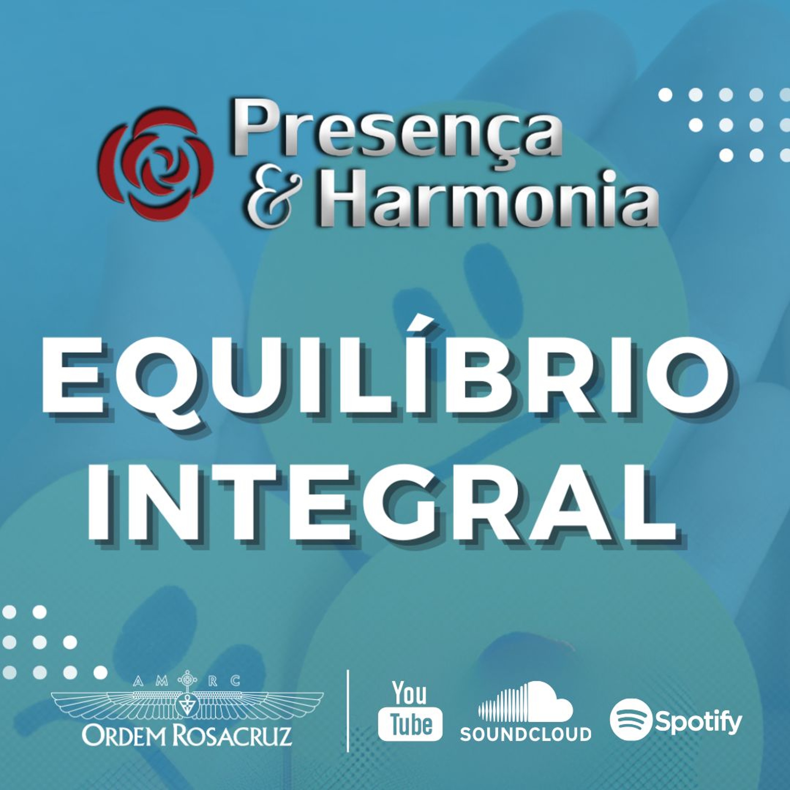 Equilíbrio Integral - Presença & Harmonia