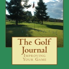 [FREE] EBOOK 📖 The Golf Journal: Improving Your Game by  Virgil Herring [EPUB KINDLE