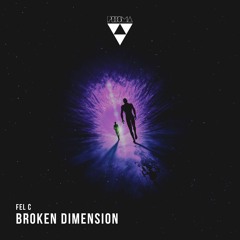 PRSM038 - Fel C - Broken Dimension