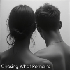 Chasing What Remains