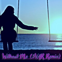 Without Me (3VAR Remix)