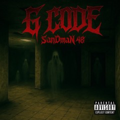 SanDmaN 48 - G Code (prod.beatmakerfromwoodsboro)