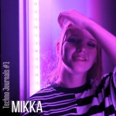 Techno Journals #1 - MIKKA