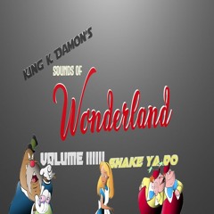 Sounds of Wonderland - Volume IIIIII - Shake Ya Do