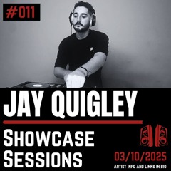 Jay Quigley Showcase Session #011
