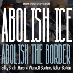 Abolish ICE, Abolish the Border w/ Silky Shah & Harsha Walia (Live) (02/12/26)