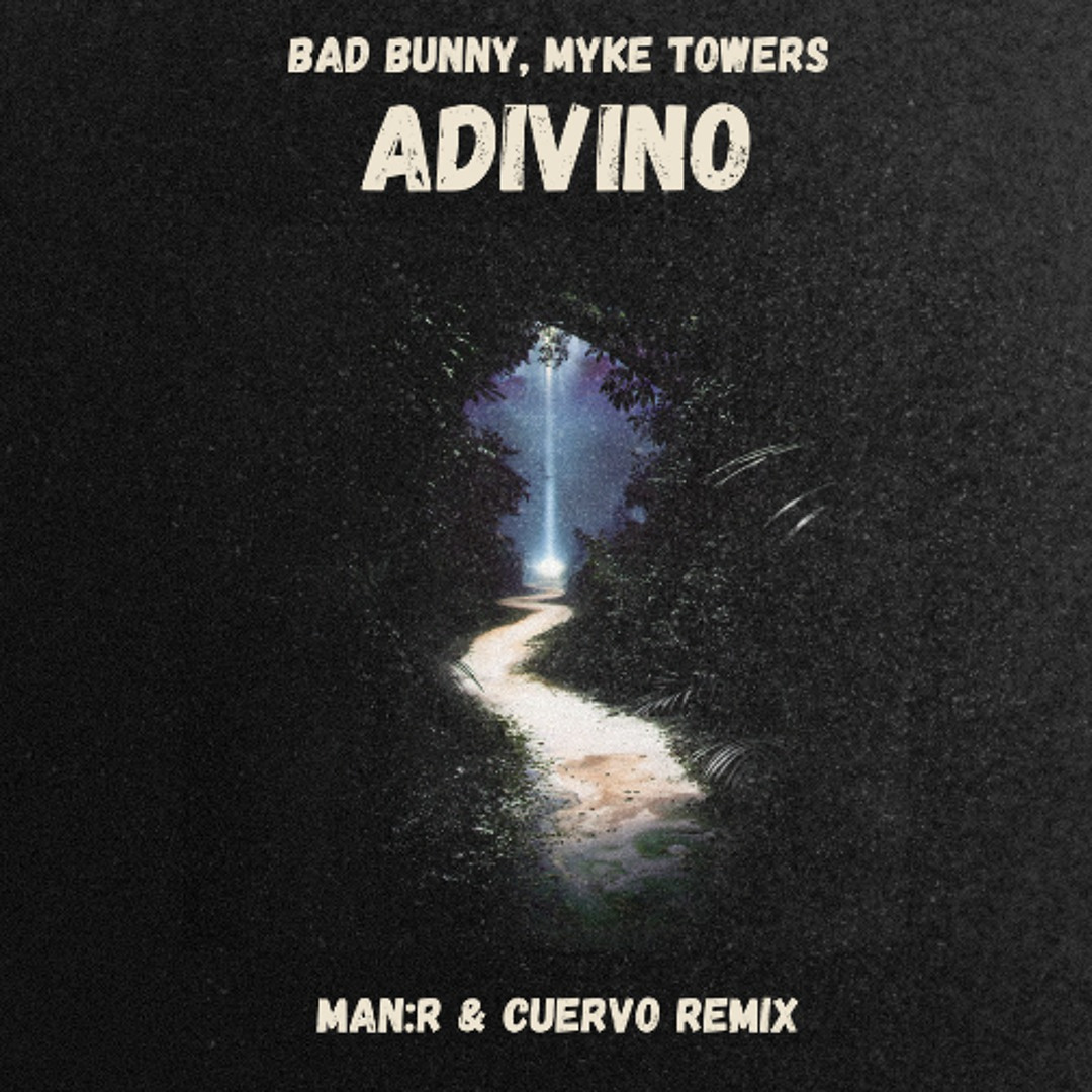 Stream Bad Bunny Myke Towers Adivino Manr Cuervo Remix By Man R