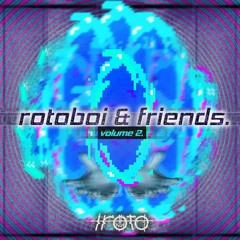 rotoboi & friends: volume 2