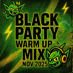 BLACK PARTY WARM UP MIX NOV 2025