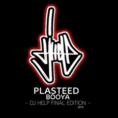 PLASTEED - BOOYA (DJ HELP PERFECT EDITION) - 2015