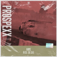 FAYE - Ride Or Die