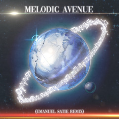 MELODIC AVENUE (Emanuel Satie Remix Extended)