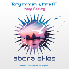 Tony Irrmani & Irina M. - Keep Feeling (Intro Mix)