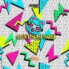 Make Some Noise (Original) RKM 008  ✅FREE DOWNLOAD✅