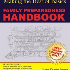 ⚡[PDF]✔ Making the Best of Basics: Family Preparedness Handbook