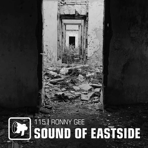 Ronny Gee - Sound of Eastside 115 220521