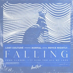 Lost Culture, KORFAL & Royce Nightly - Falling