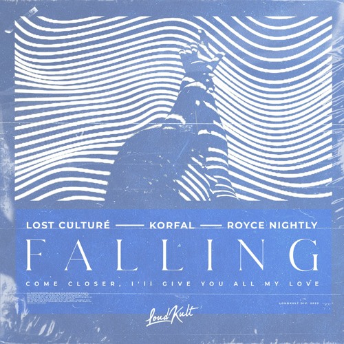Lost Culture, KORFAL & Royce Nightly - Falling