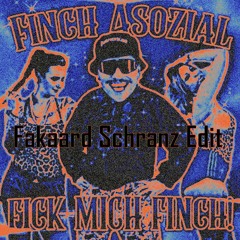 Finch Asozial - Fick Mich Finch (Fakaard Schranz Edit) [Preview]