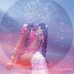 sunset ave. TayLaNae
