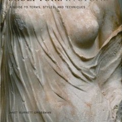 [READ] PDF EBOOK EPUB KINDLE Looking at Greek and Roman Sculpture in Stone: A Guide to Terms, Styles