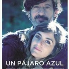 Un pájaro azul (2023) PELICULA COMPLETA Español en ViVO [314884TZ]
