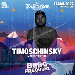 TIMOSCHINSKY @ BERGFREQUENZ 11.05.24 w/ MATT SASSARI & MOONBOOTICA