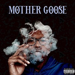 Mother Goose Prod. BeatsbyA2x