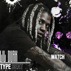 WATCH OUT | LIL DURK X BOOKA600 TYPE BEAT