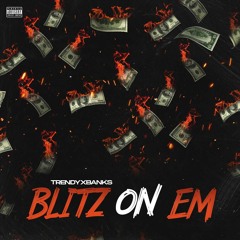 Blitz On Em (Clean)