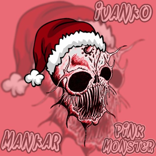 IVANKO X MANKAR - PINK MONSTERS (XMAS FREEBIE)