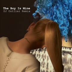 The Boy Is Mine (DJ Outlier Remix)