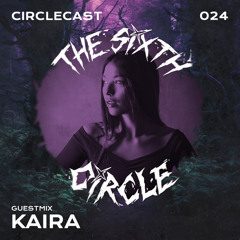 Circlecast Guestmix 024 by KAIRA (Darkshire/Btalk)