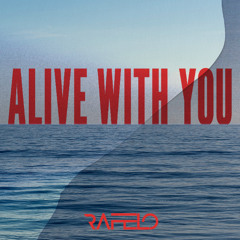 Alive With You