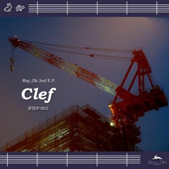Ray_Oh 2nd E.P. "Clef" - XFD