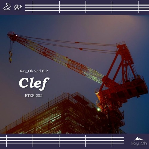 Ray_Oh 2nd E.P. "Clef" - XFD