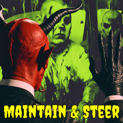 Maintain And Steer