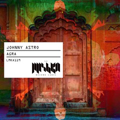 Johnny Astro - Agra (Original Mix) [La Mishka] / Out Now
